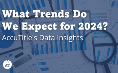 AccuTitle’s Data: What Trends Do We Expect for 2024?